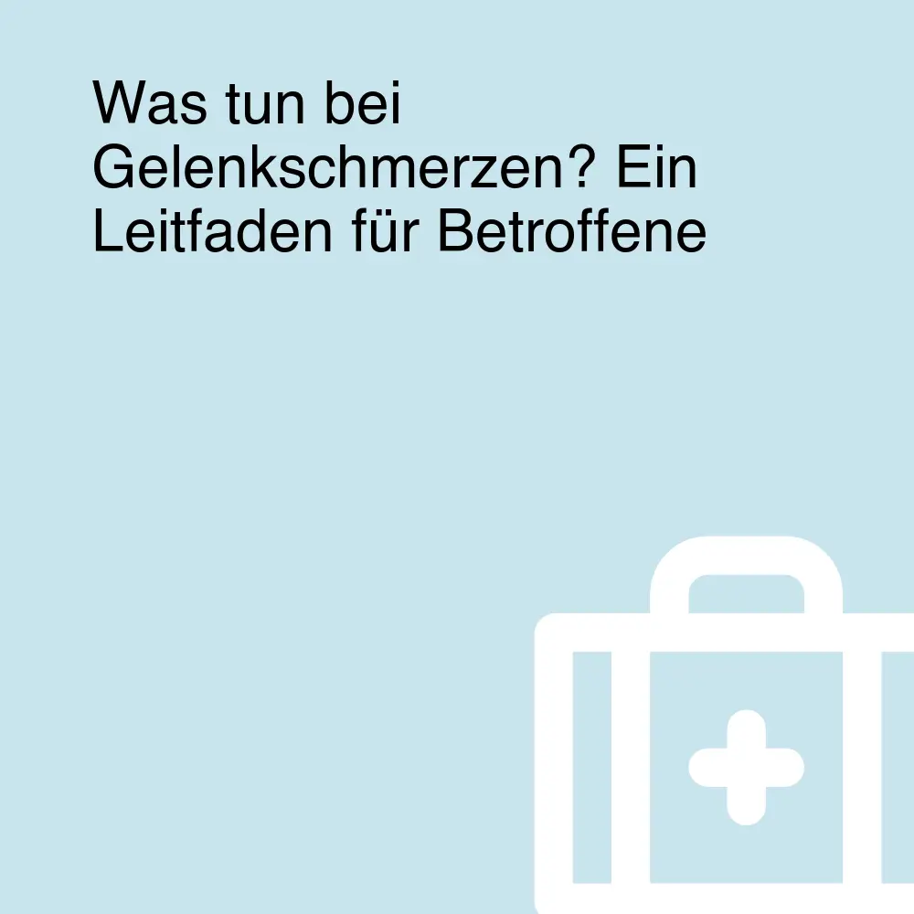Was tun bei Gelenkschmerzen? Ein Leitfaden für Betroffene Was tun bei Gelenkschmerzen? Ein Leitfaden für Betroffene