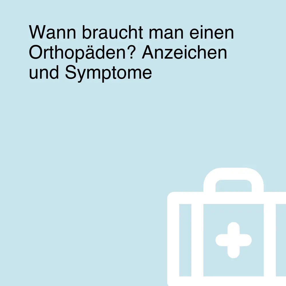 Wann braucht man einen Orthopäden? Anzeichen und Symptome Wann braucht man einen Orthopäden? Anzeichen und Symptome