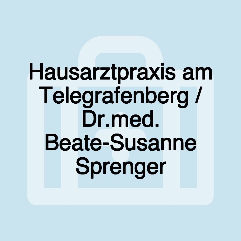 Hausarztpraxis am Telegrafenberg / Dr.med. Beate-Susanne Sprenger