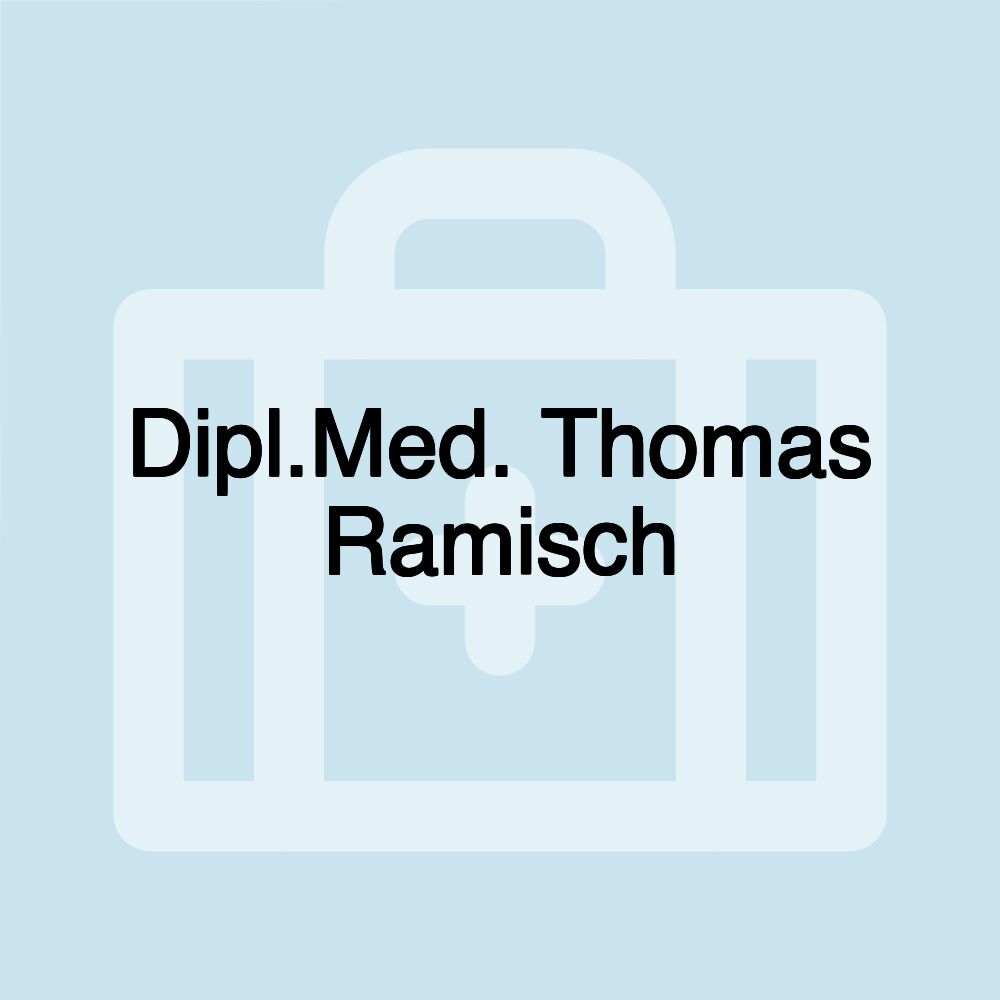 Dipl.Med. Thomas Ramisch Dipl.Med. Thomas Ramisch