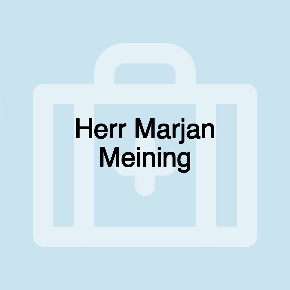 Herr Marjan Meining Herr Marjan Meining