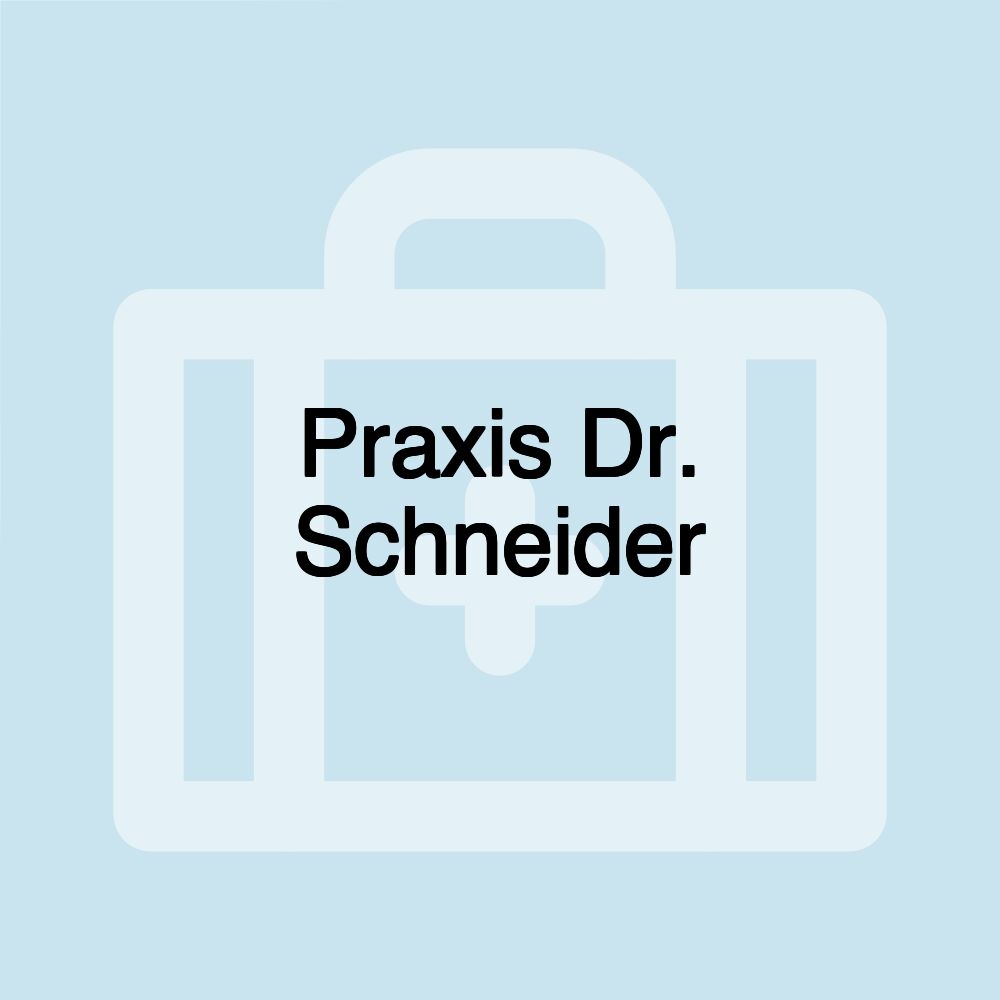 Praxis Dr. Schneider