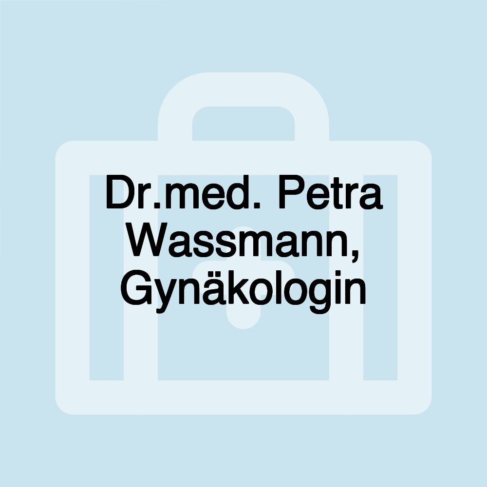 Dr.med. Petra Wassmann, Gynäkologin Dr.med. Petra Wassmann, Gynäkologin