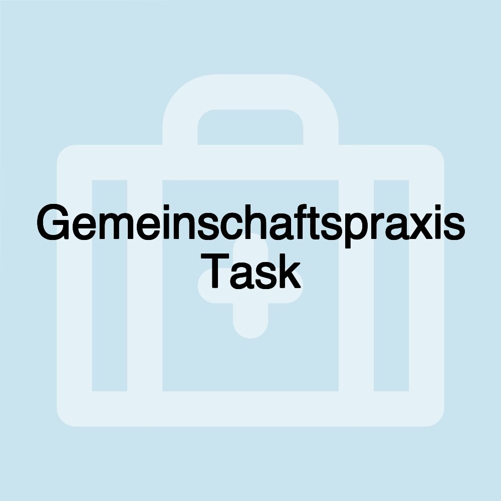 Gemeinschaftspraxis Task Gemeinschaftspraxis Task
