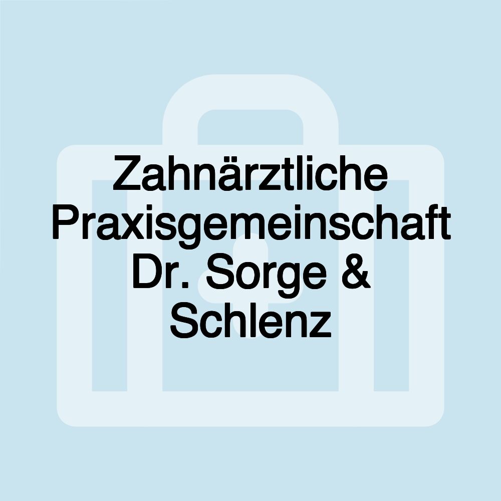 Zahnärztliche Praxisgemeinschaft Dr. Sorge & Schlenz