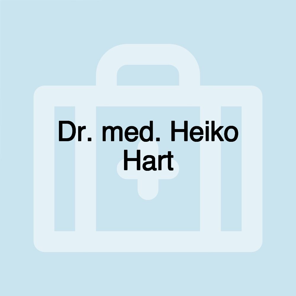 Dr. med. Heiko Hart Dr. med. Heiko Hart