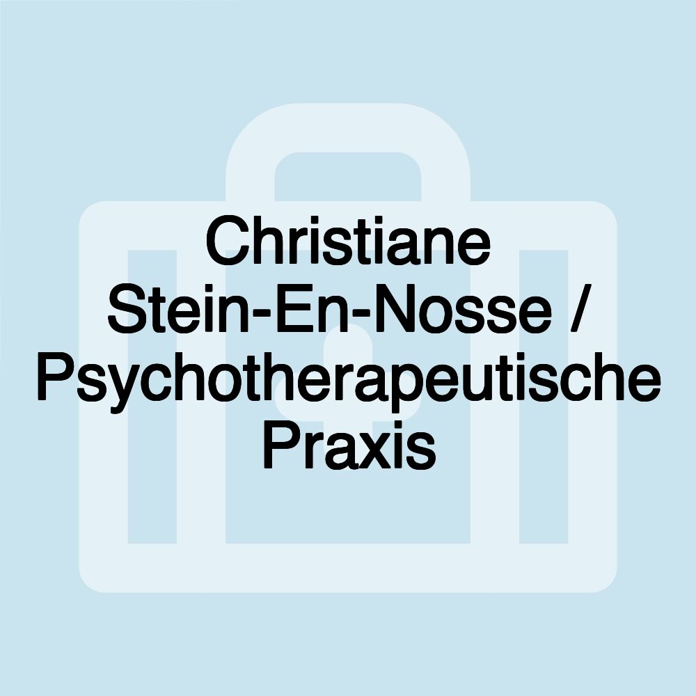 Christiane Stein-En-Nosse / Psychotherapeutische Praxis Christiane Stein-En-Nosse / Psychotherapeutische Praxis