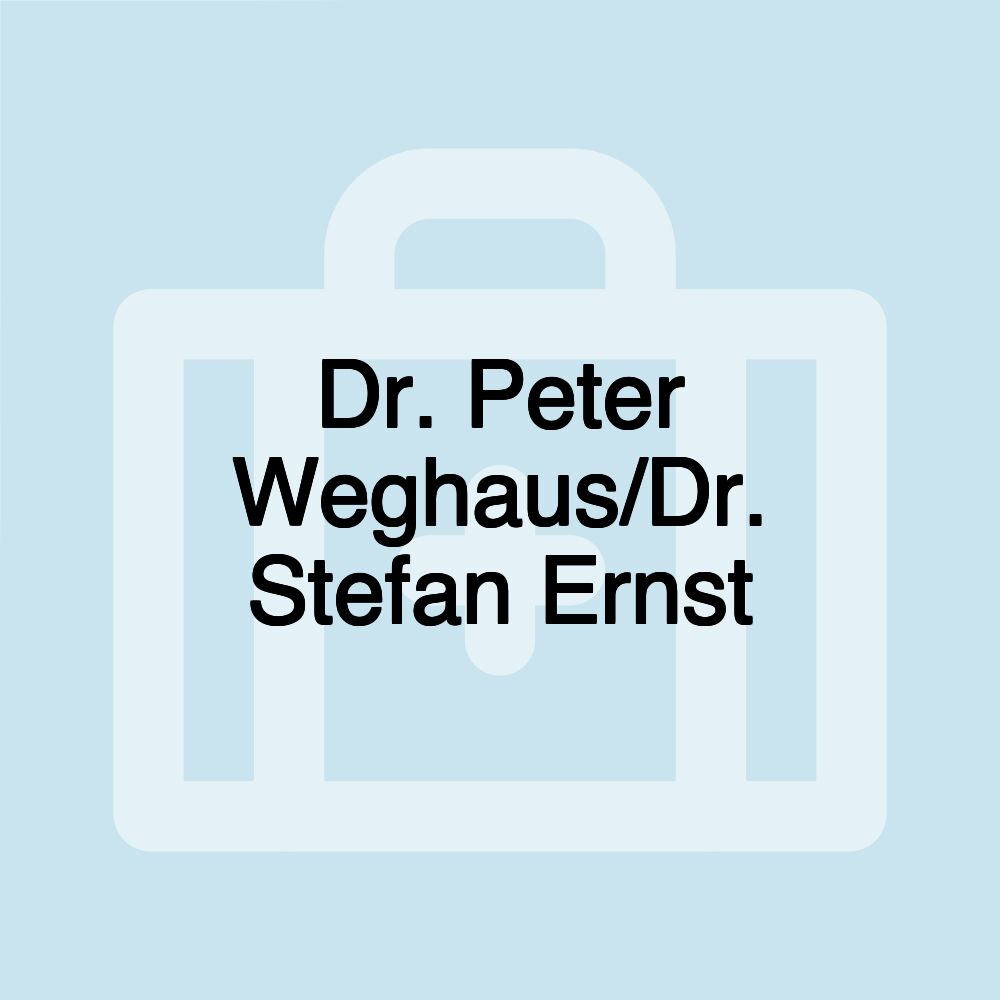 Dr. Peter Weghaus/Dr. Stefan Ernst Dr. Peter Weghaus/Dr. Stefan Ernst