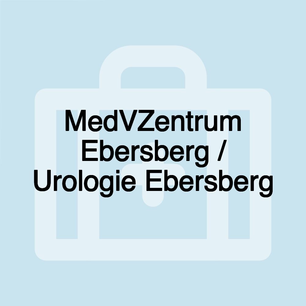 MedVZentrum Ebersberg / Urologie Ebersberg MedVZentrum Ebersberg / Urologie Ebersberg
