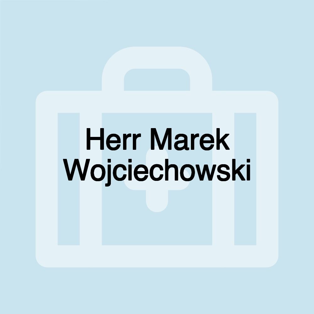 Herr Marek Wojciechowski Herr Marek Wojciechowski