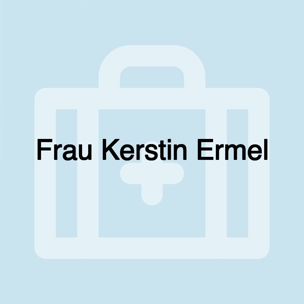 Frau Kerstin Ermel Frau Kerstin Ermel