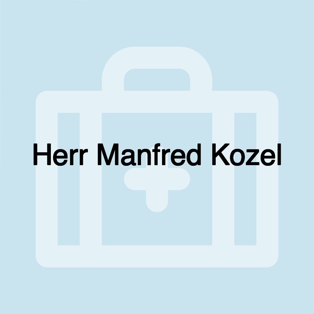 Herr Manfred Kozel Herr Manfred Kozel