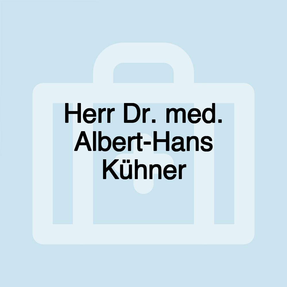 Herr Dr. med. Albert-Hans Kühner
