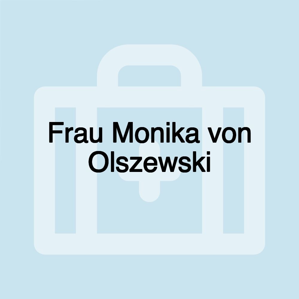 Frau Monika von Olszewski Frau Monika von Olszewski