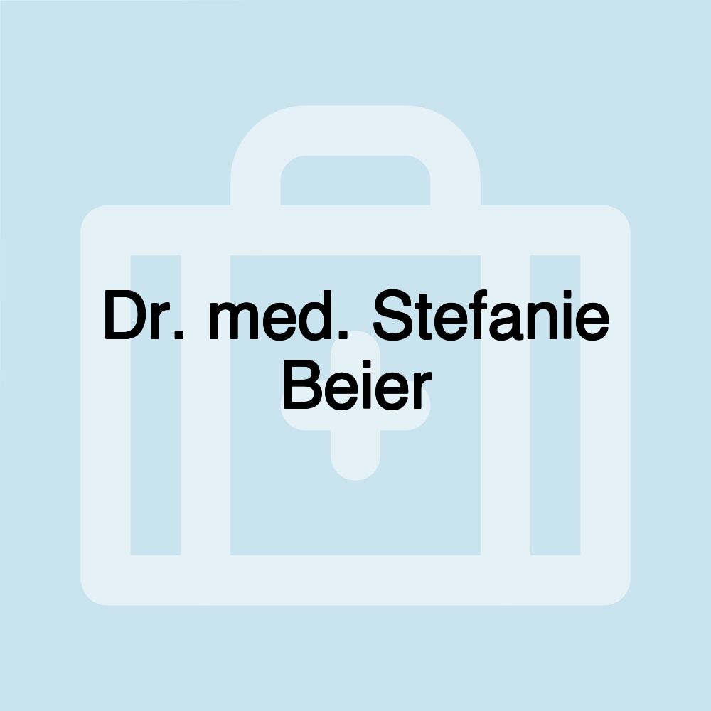 Dr. med. Stefanie Beier Dr. med. Stefanie Beier