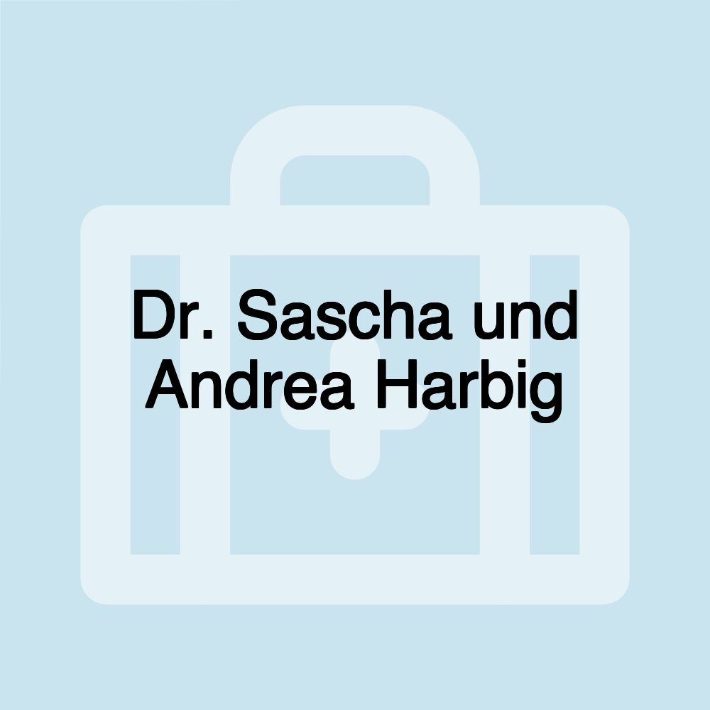 Dr. Sascha und Andrea Harbig Dr. Sascha und Andrea Harbig