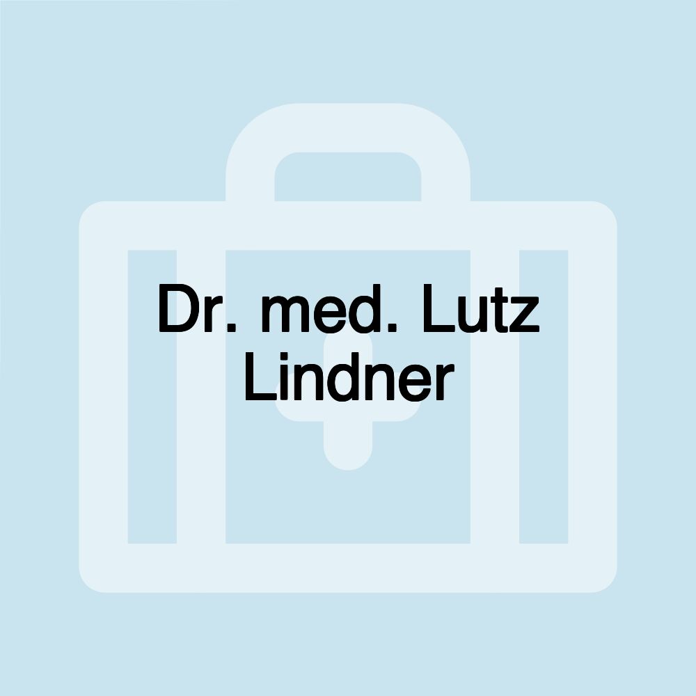 Dr. med. Lutz Lindner Dr. med. Lutz Lindner