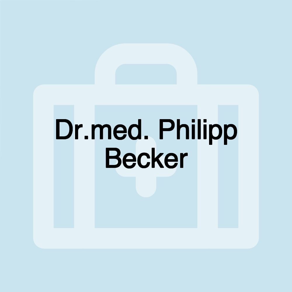 Dr.med. Philipp Becker Dr.med. Philipp Becker