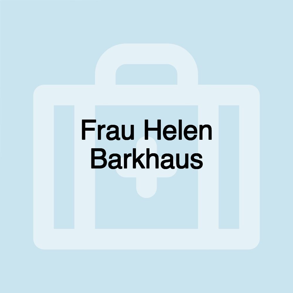 Frau Helen Barkhaus Frau Helen Barkhaus