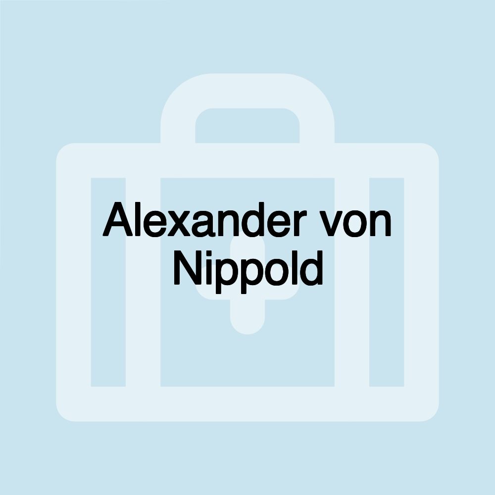 Alexander von Nippold Alexander von Nippold
