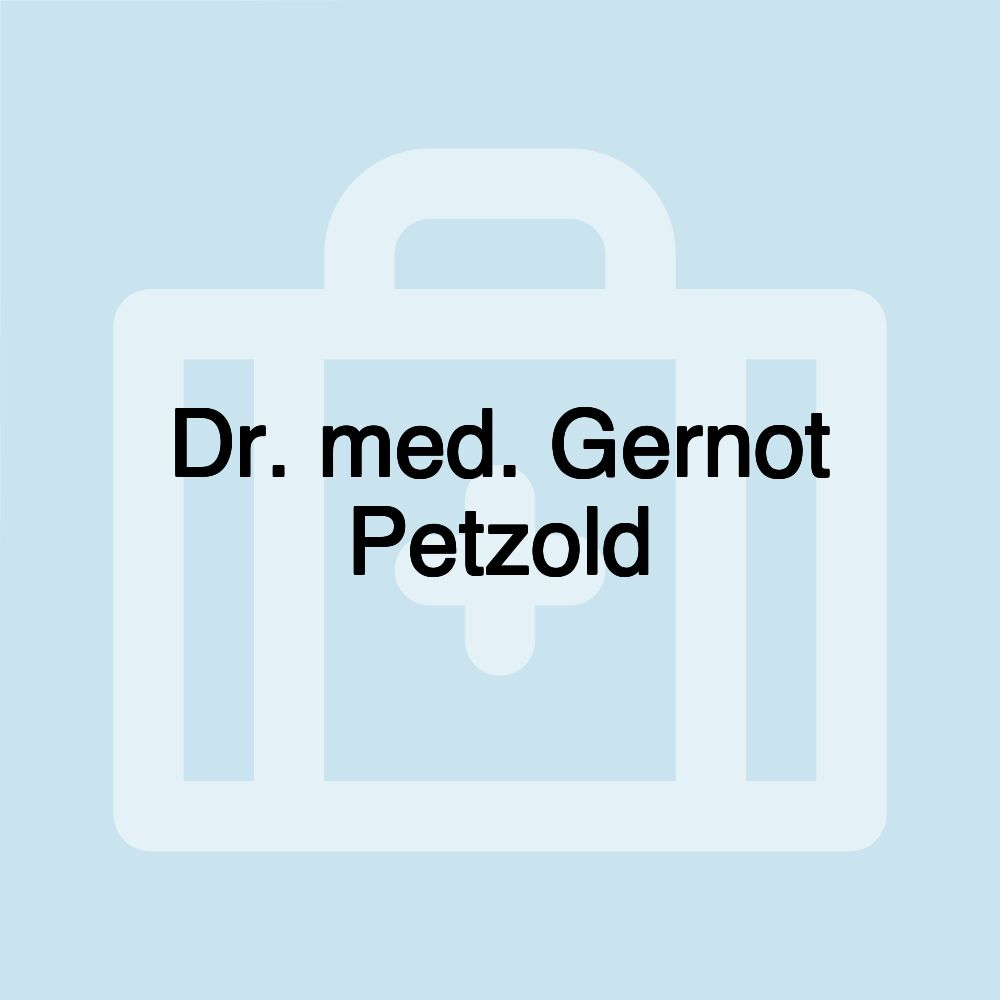 Dr. med. Gernot Petzold Dr. med. Gernot Petzold