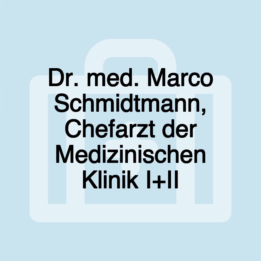 Dr. med. Marco Schmidtmann, Chefarzt der Medizinischen Klinik I+II Dr. med. Marco Schmidtmann, Chefarzt der Medizinischen Klinik I+II