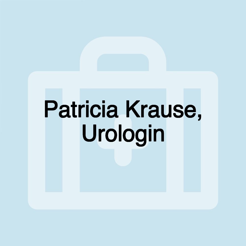 Patricia Krause, Urologin Patricia Krause, Urologin
