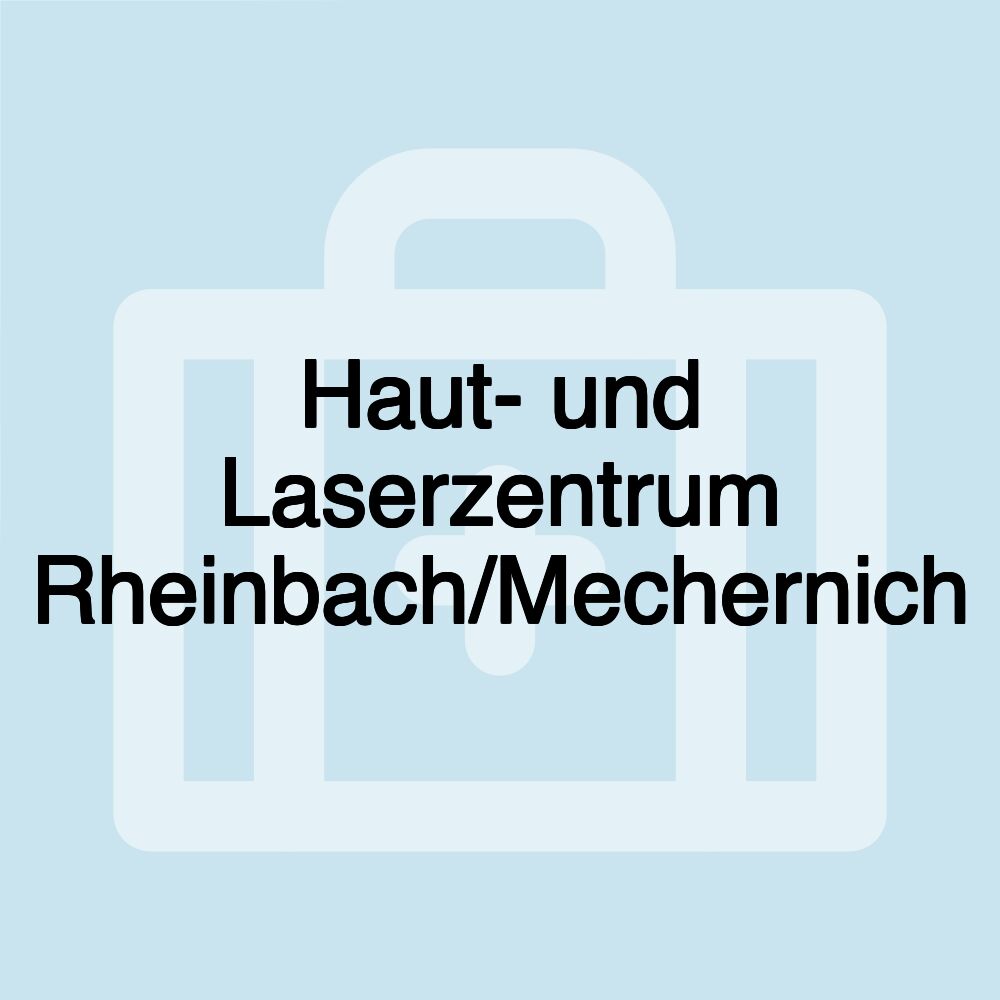 Haut- und Laserzentrum Rheinbach/Mechernich Haut- und Laserzentrum Rheinbach/Mechernich