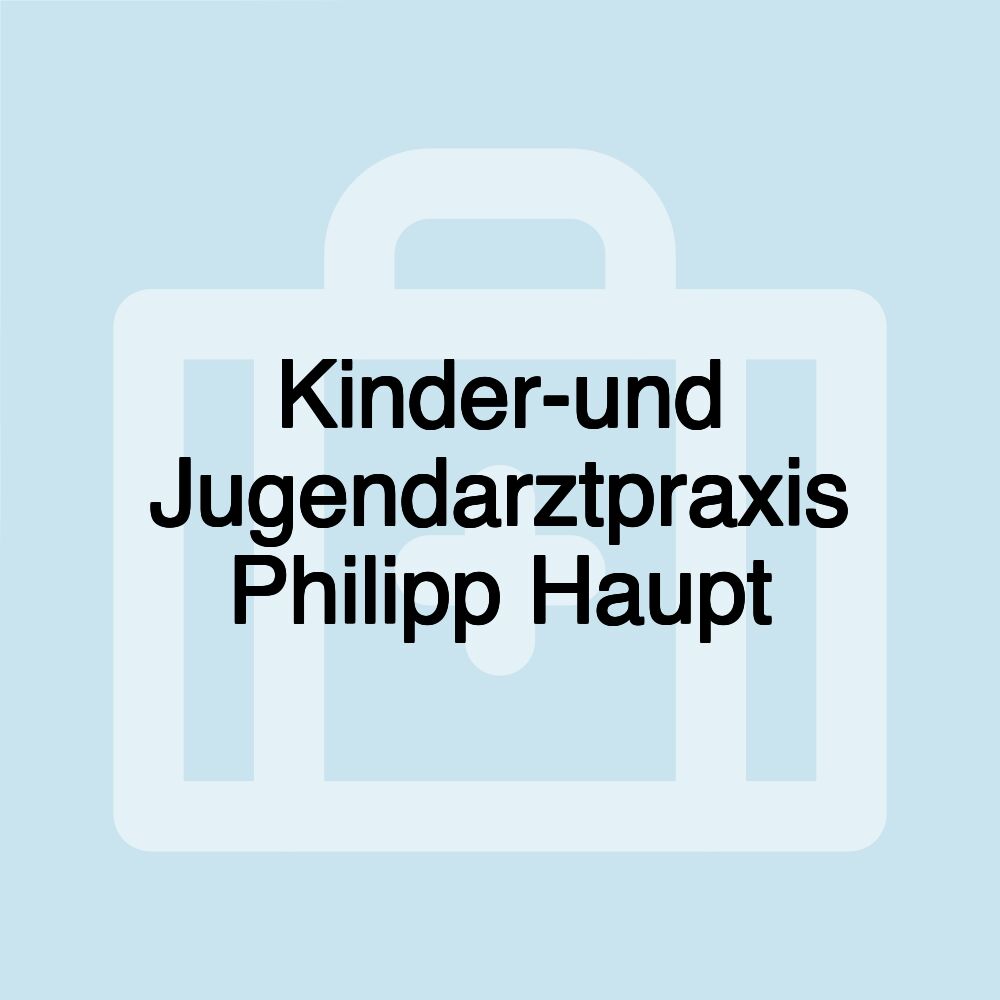 Kinder-und Jugendarztpraxis Philipp Haupt Kinder-und Jugendarztpraxis Philipp Haupt