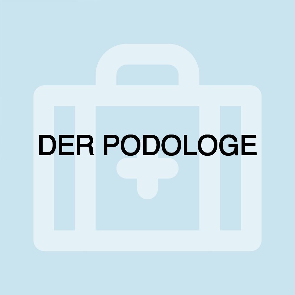DER PODOLOGE