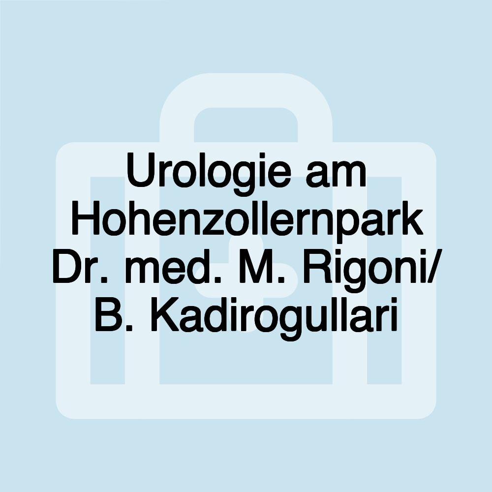 Urologie am Hohenzollernpark Dr. med. M. Rigoni/ B. Kadirogullari