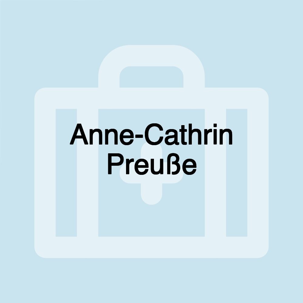 Anne-Cathrin Preuße Anne-Cathrin Preuße