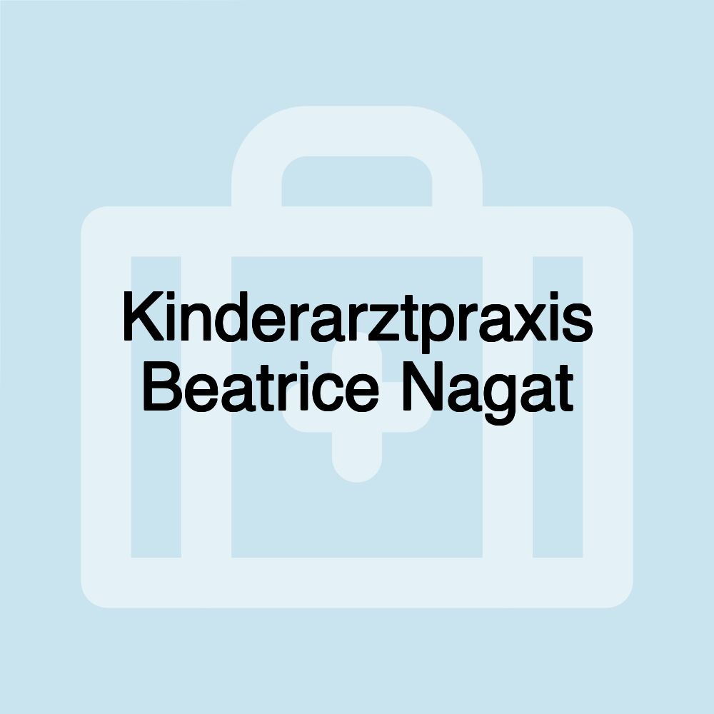 Kinderarztpraxis Beatrice Nagat Kinderarztpraxis Beatrice Nagat