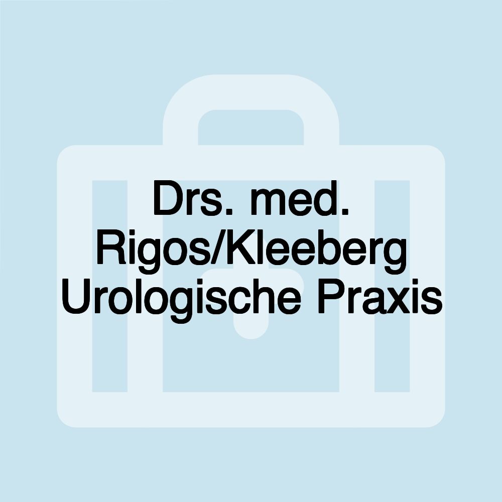 Drs. med. Rigos/Kleeberg Urologische Praxis
