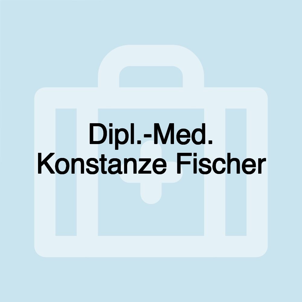 Dipl.-Med. Konstanze Fischer