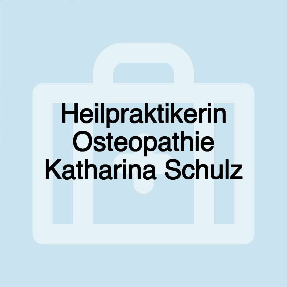 Heilpraktikerin Osteopathie Katharina Schulz