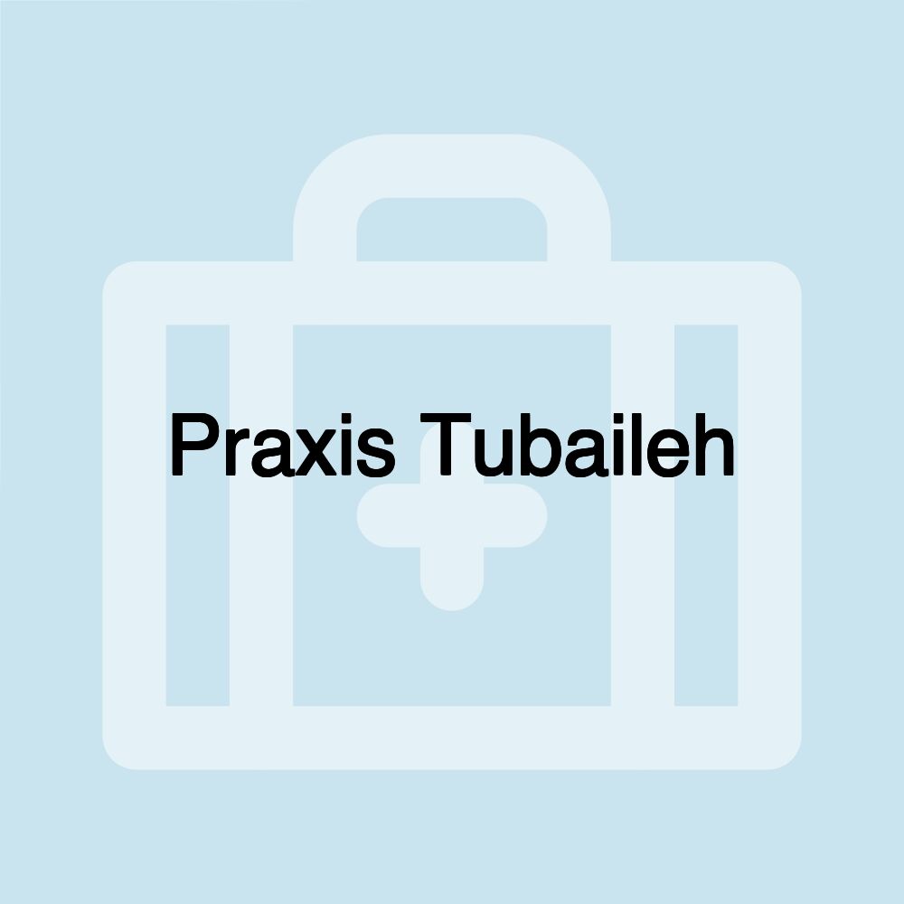 Praxis Tubaileh Praxis Tubaileh