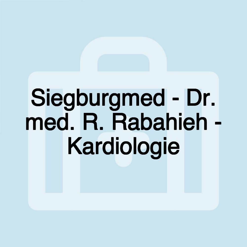 Siegburgmed - Dr. med. R. Rabahieh - Kardiologie