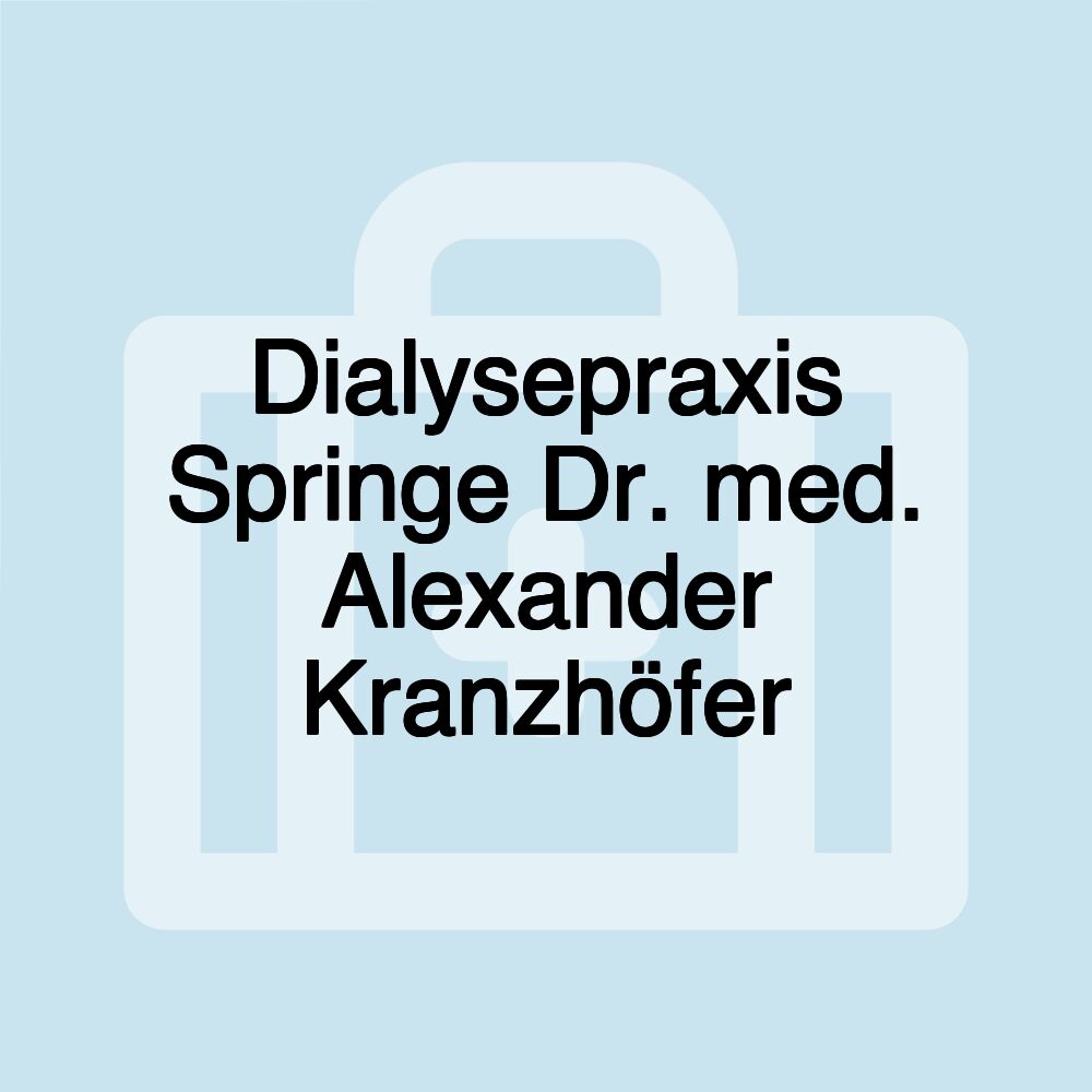 Dialysepraxis Springe Dr. med. Alexander Kranzhöfer Dialysepraxis Springe Dr. med. Alexander Kranzhöfer