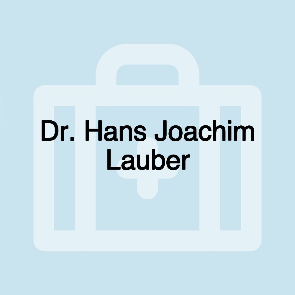 Dr. Hans Joachim Lauber Dr. Hans Joachim Lauber