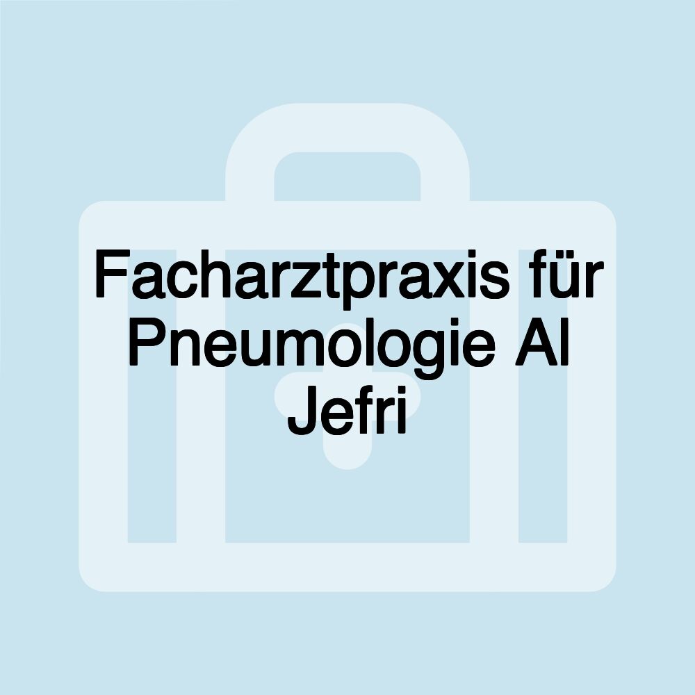 Facharztpraxis für Pneumologie Al Jefri Facharztpraxis für Pneumologie Al Jefri