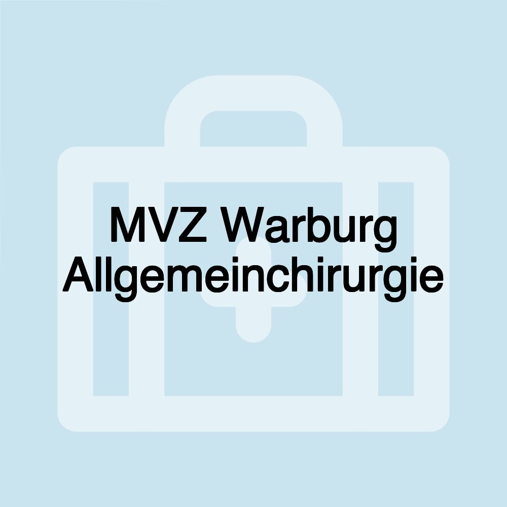 MVZ Warburg Allgemeinchirurgie MVZ Warburg Allgemeinchirurgie
