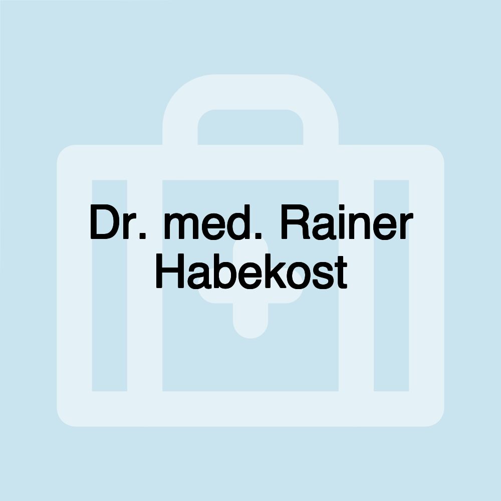 Dr. med. Rainer Habekost Dr. med. Rainer Habekost