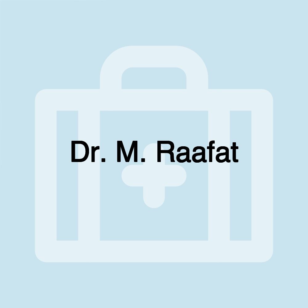 Dr. M. Raafat Dr. M. Raafat