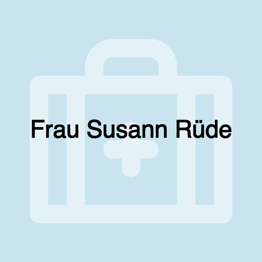 Frau Susann Rüde Frau Susann Rüde