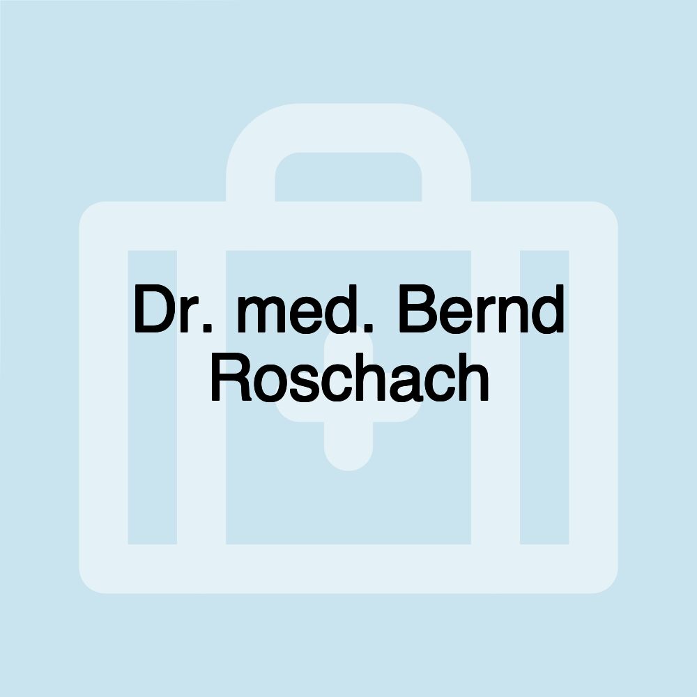 Dr. med. Bernd Roschach Dr. med. Bernd Roschach