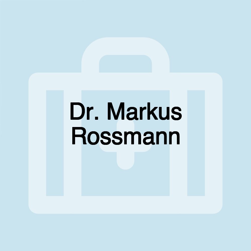 Dr. Markus Rossmann Dr. Markus Rossmann