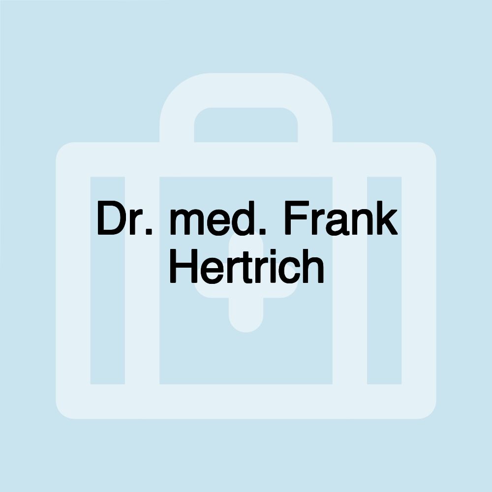 Dr. med. Frank Hertrich