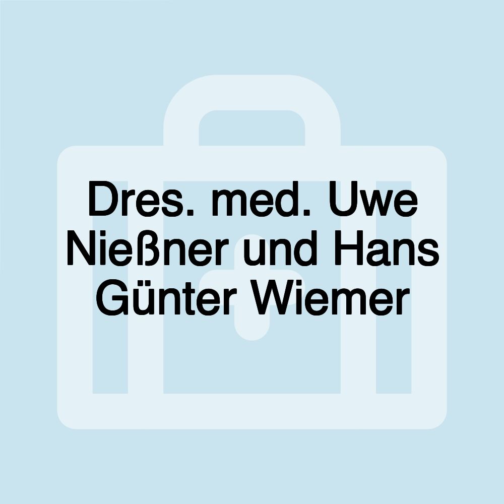 Dres. med. Uwe Nießner und Hans Günter Wiemer Dres. med. Uwe Nießner und Hans Günter Wiemer