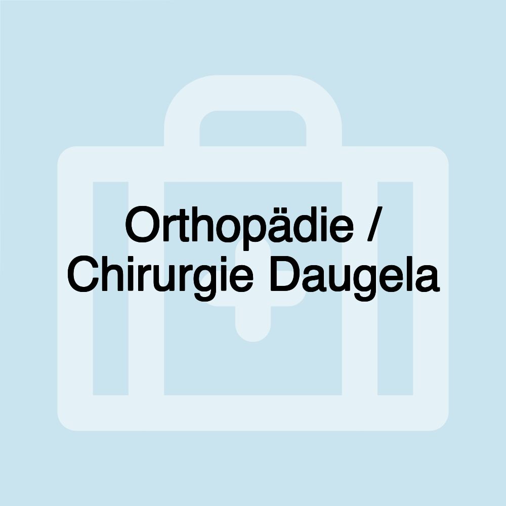 Orthopädie / Chirurgie Daugela Orthopädie / Chirurgie Daugela